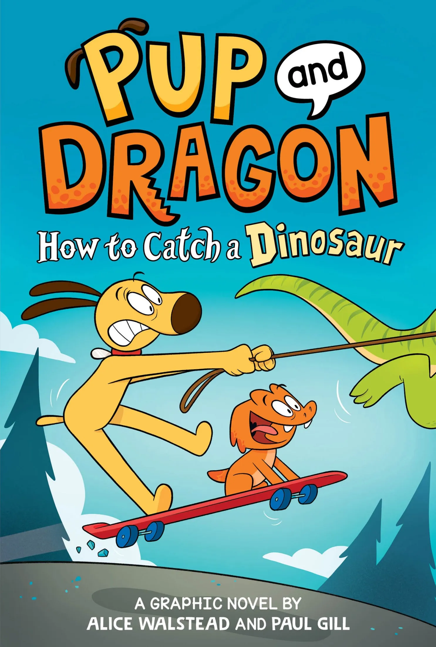 Pup and Dragon: How to Catch a Dinosaur (How to Catch Graphic Novels)