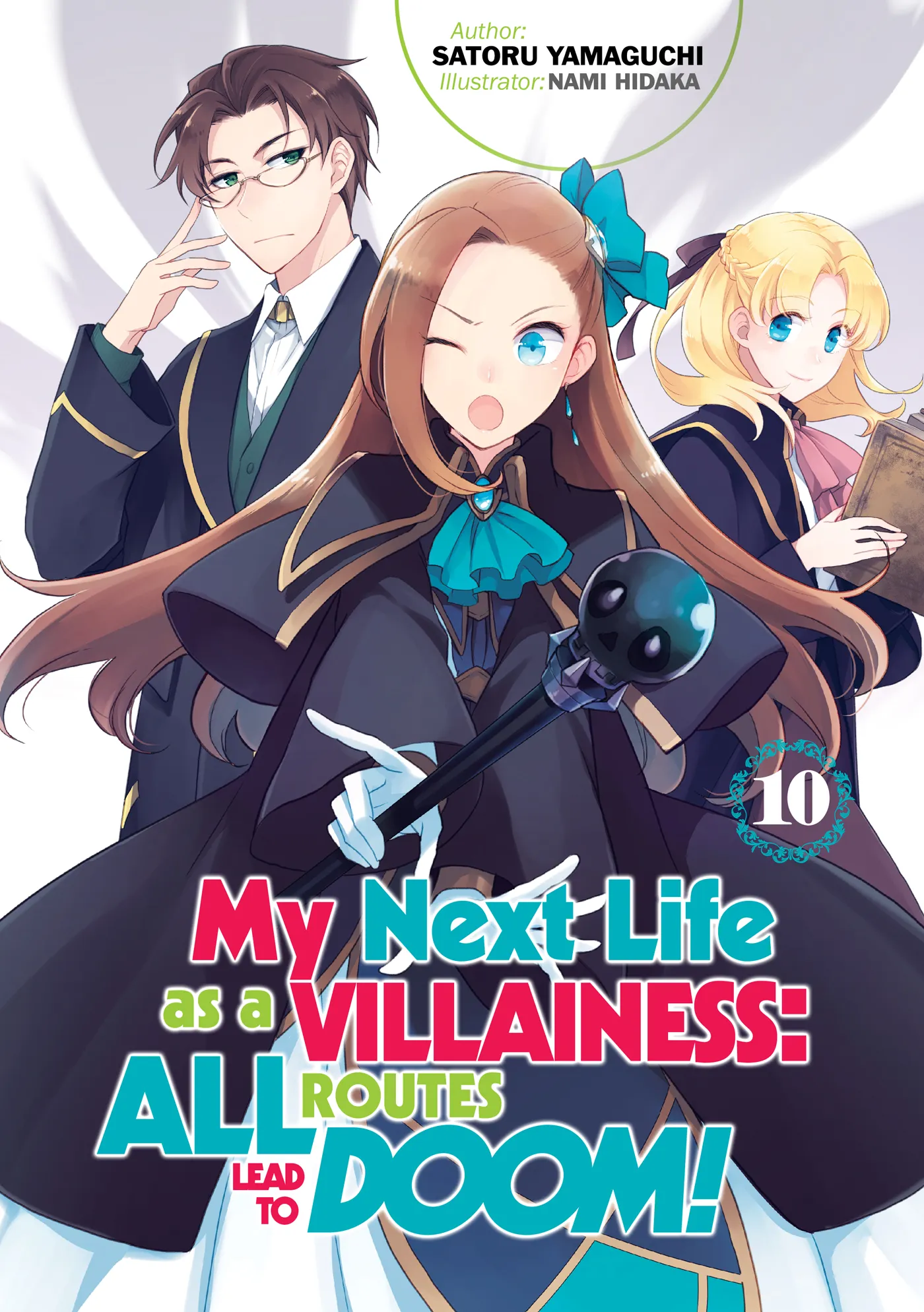 My Next Life as a Villainess: All Routes Lead to Doom! Volume 10 (My Next Life as a Villainess: All Routes Lead to Doom! #10)