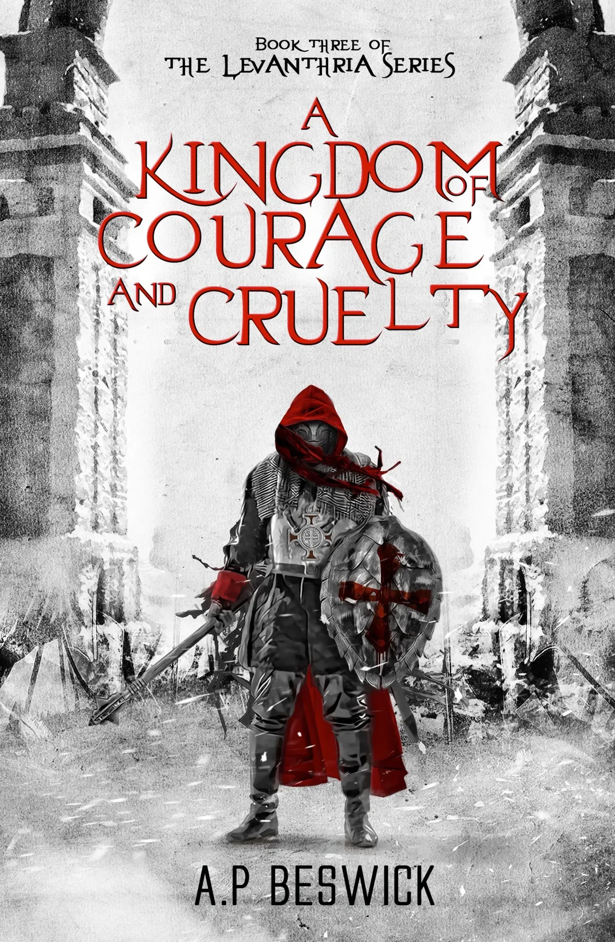 A Kingdom Of Courage And Cruelty (The Levanthria #3)