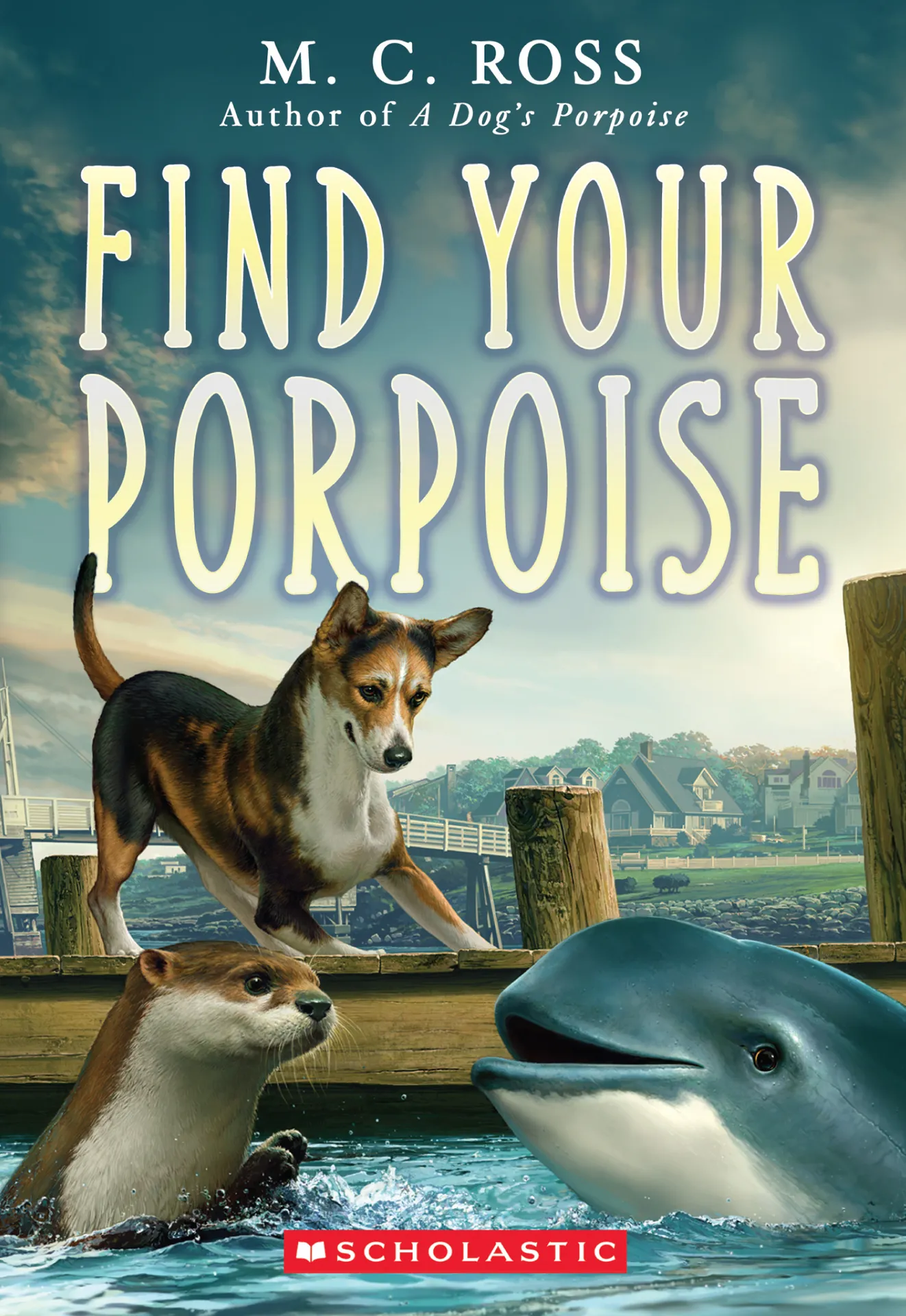 Find Your Porpoise (A Dog's Porpoise #2)