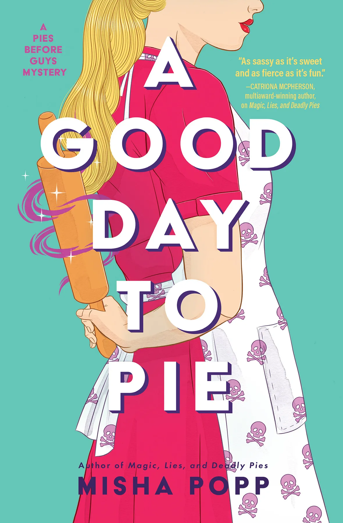 A Good Day to Pie (A Pies Before Guys Mystery #2)