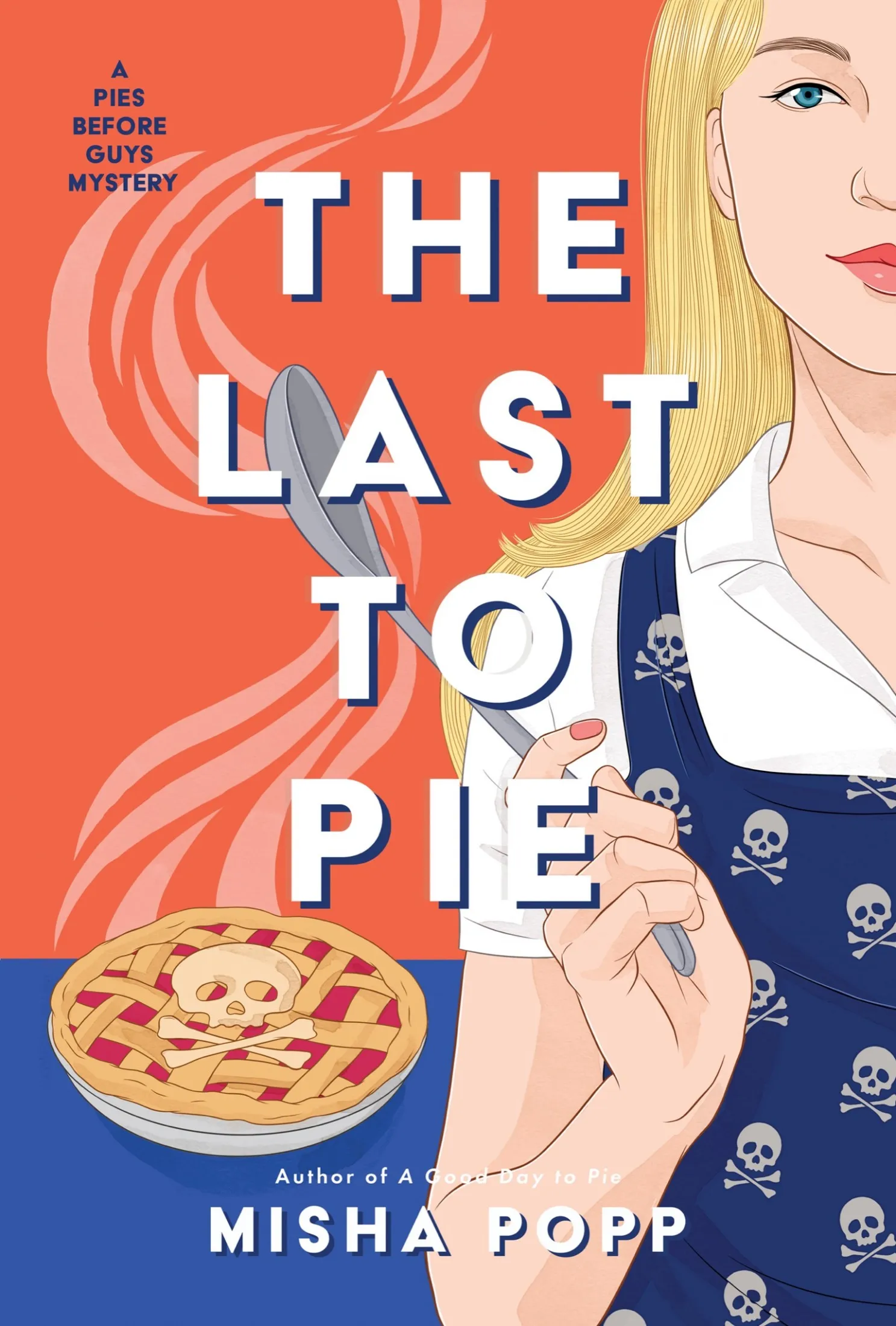 The Last to Pie (A Pies Before Guys Mystery #3)