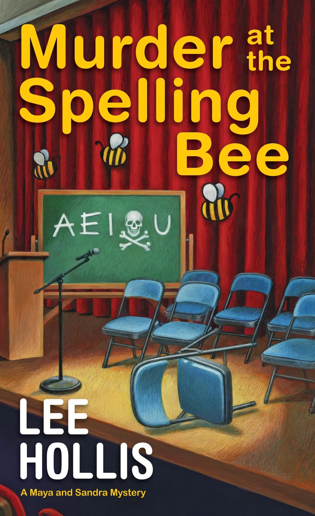 Murder at the Spelling Bee (A Maya and Sandra Mystery #4)