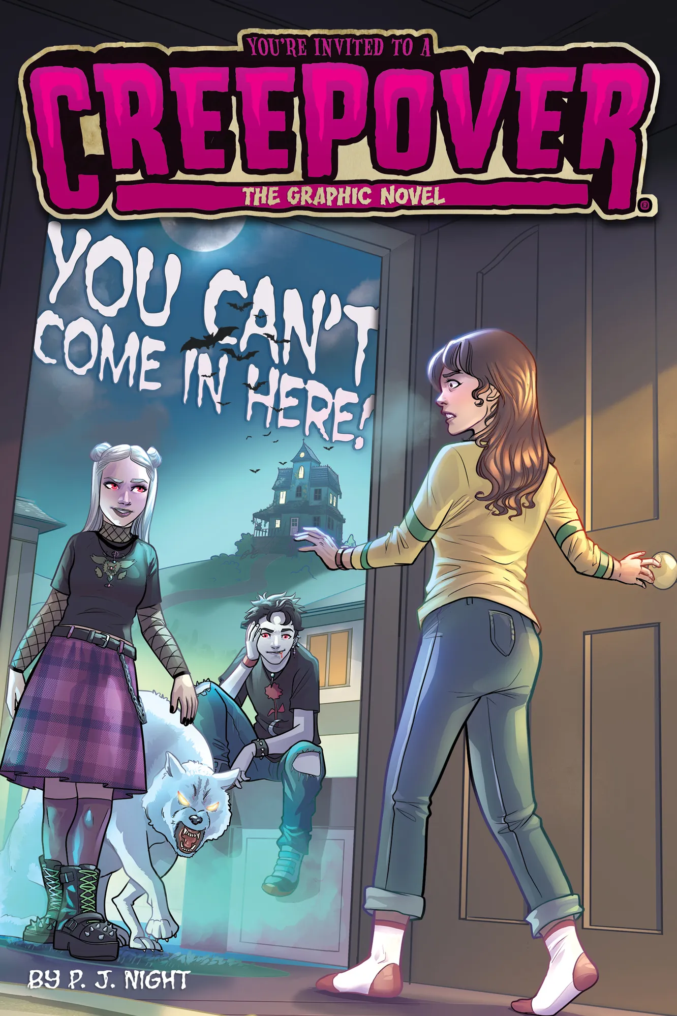 You Can't Come in Here! The Graphic Novel (You're Invited to a Creepover Graphic Novels #2)