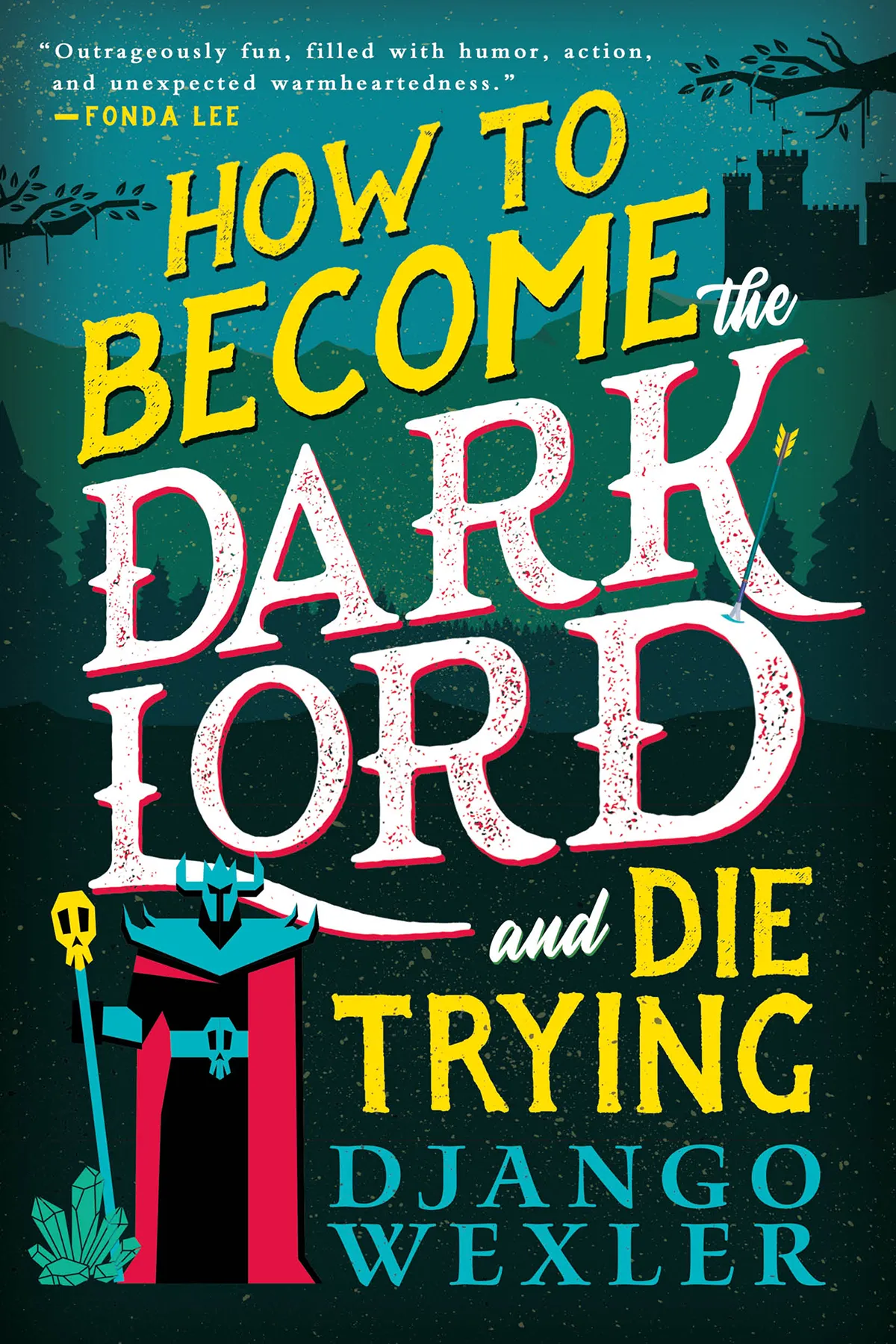 How to Become the Dark Lord and Die Trying (Dark Lord Davi #1)