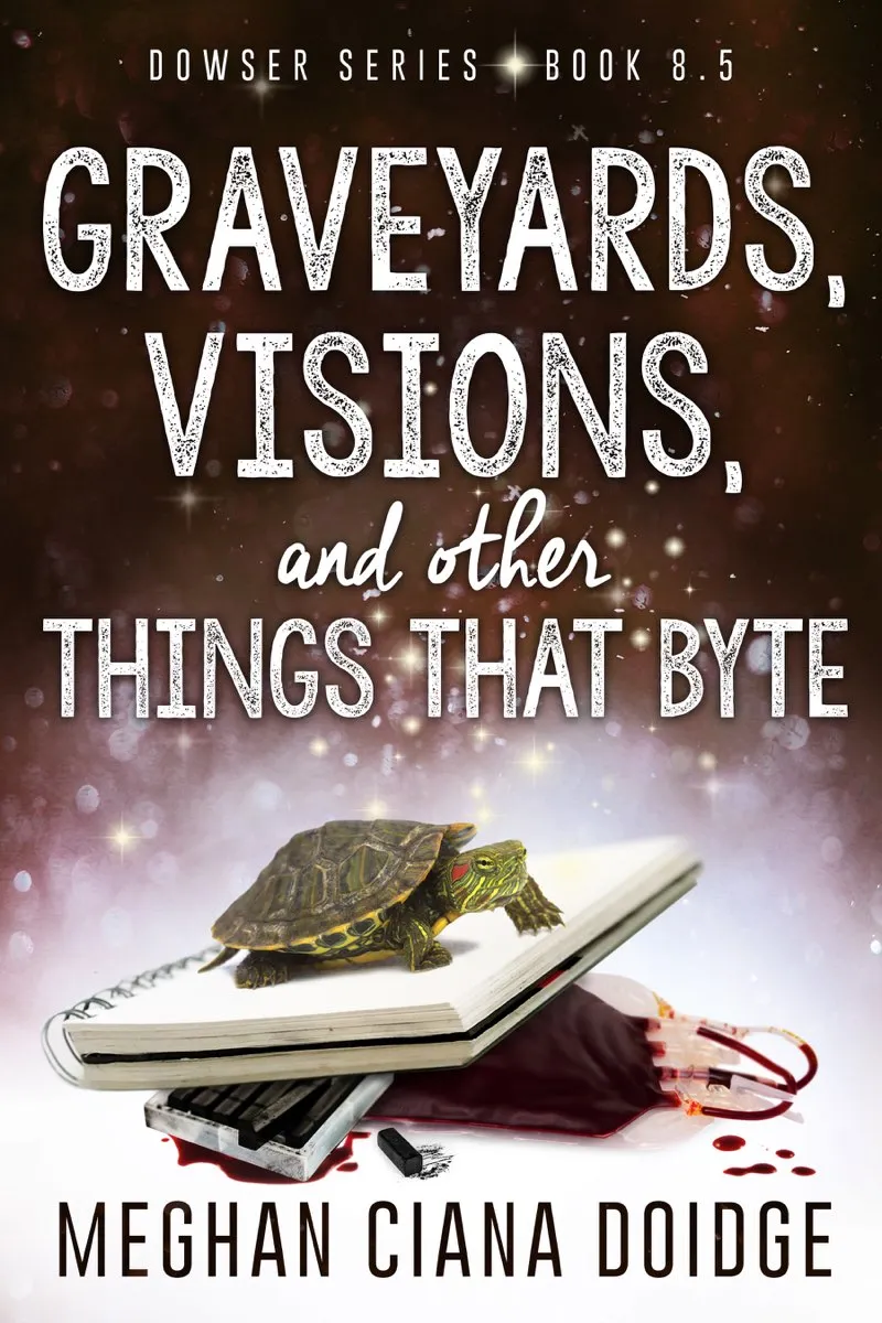 Graveyards&#44; Visions&#44; and Other Things That Byte (Dowser #8.5)