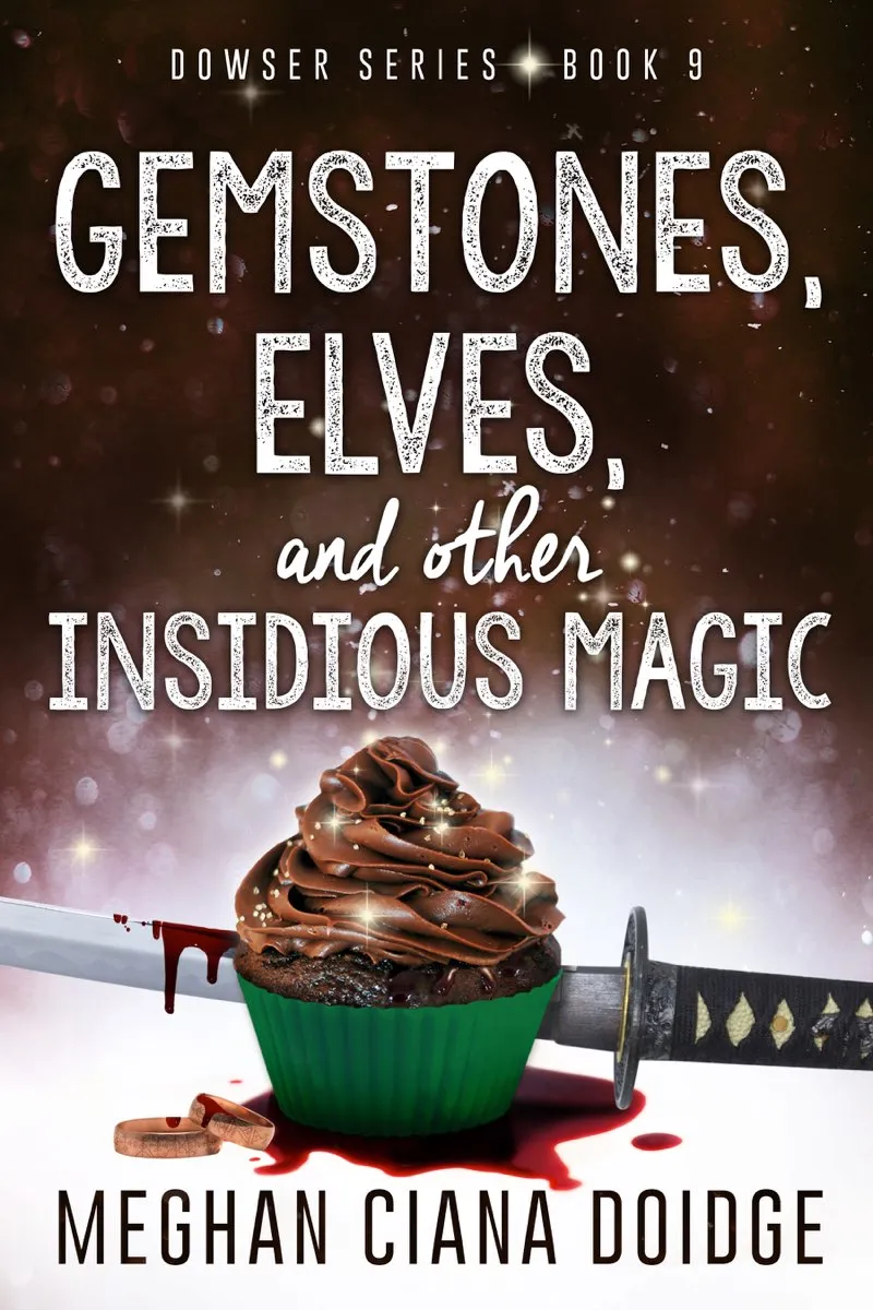 Gemstones&#44; Elves&#44; and Other Insidious Magic (Dowser #9)