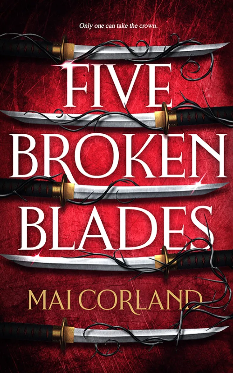 Five Broken Blades (The Broken Blades #1)