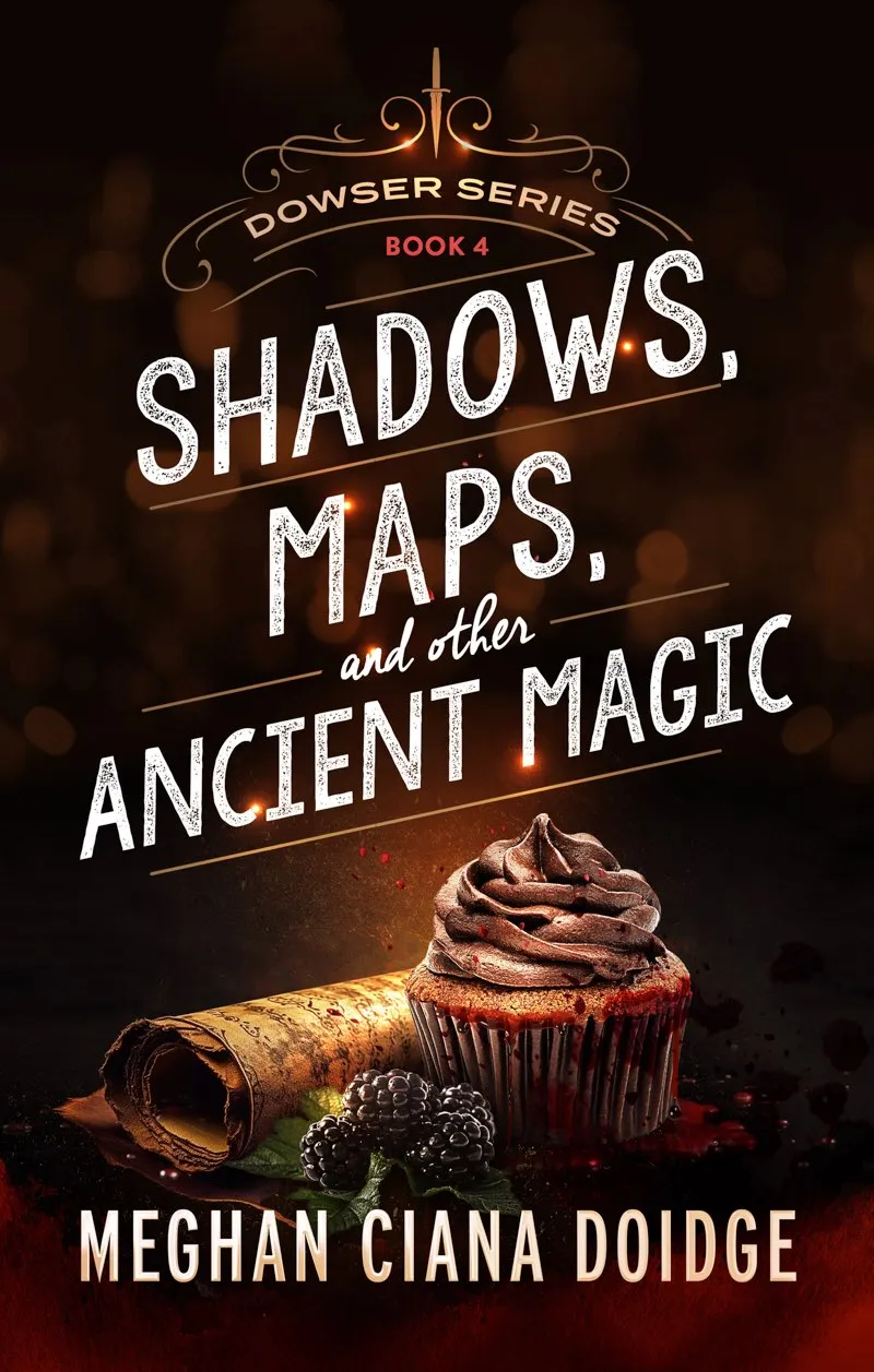 Shadows&#44; Maps&#44; and Other Ancient Magic (Dowser #4)