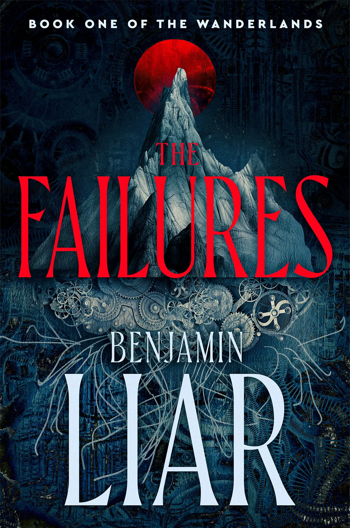 The Failures (The Wanderlands #1)