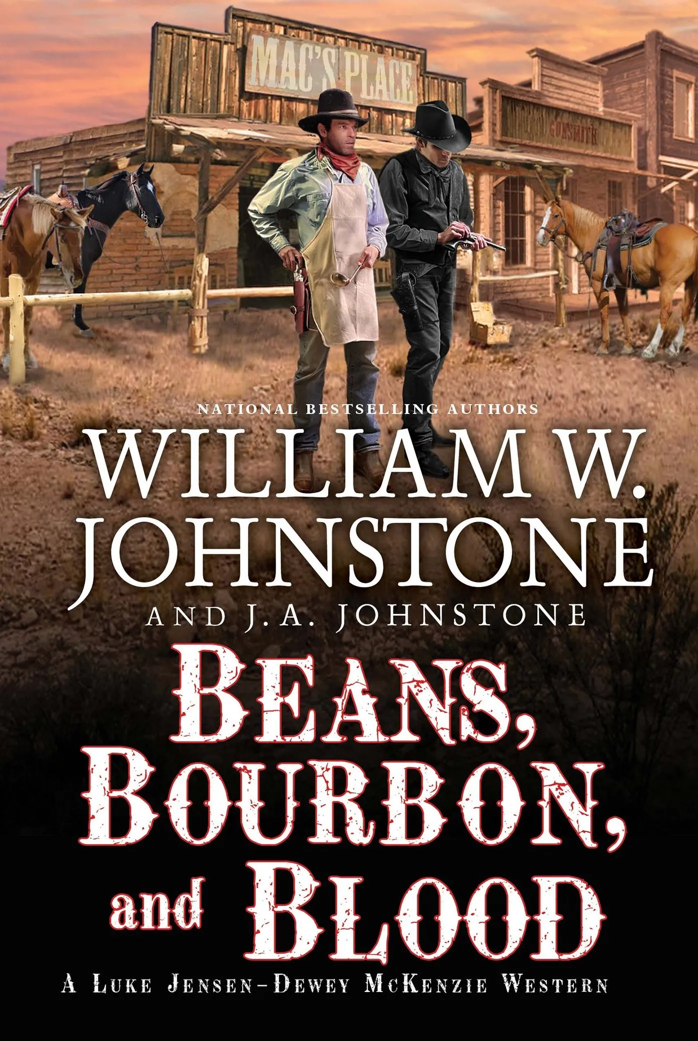 Beans&#44; Bourbon&#44; and Blood (A Luke Jensen-Dewey Mckenzie Western #1)