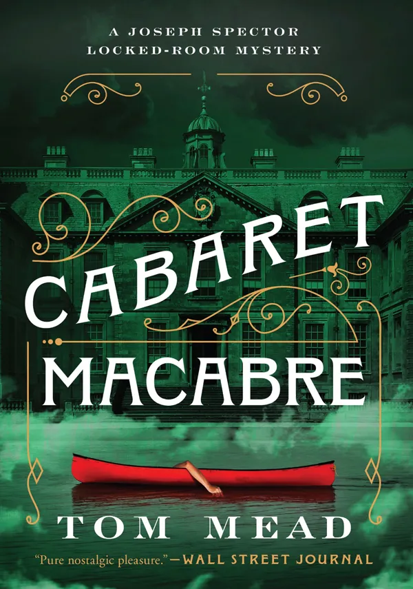 Cabaret Macabre: A Locked-Room Mystery (Joseph Spector #3)