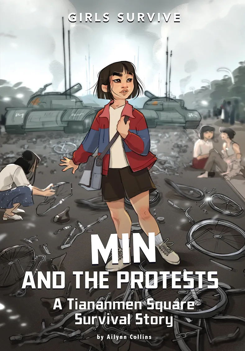 Min and the Protests: A Tiananmen Square Survival Story (Girls Survive #27)