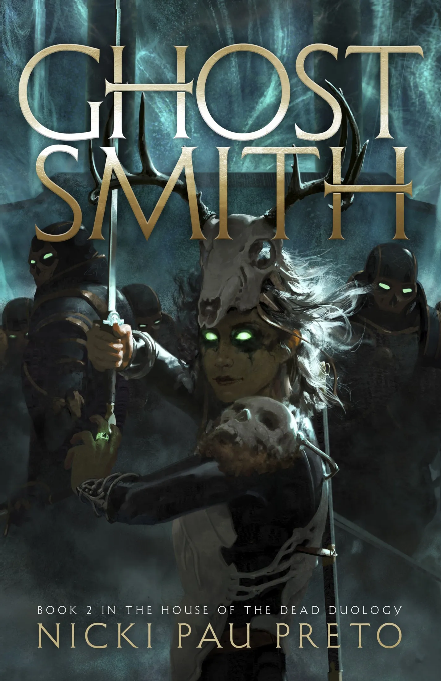 Ghostsmith (House of the Dead Duology #2)