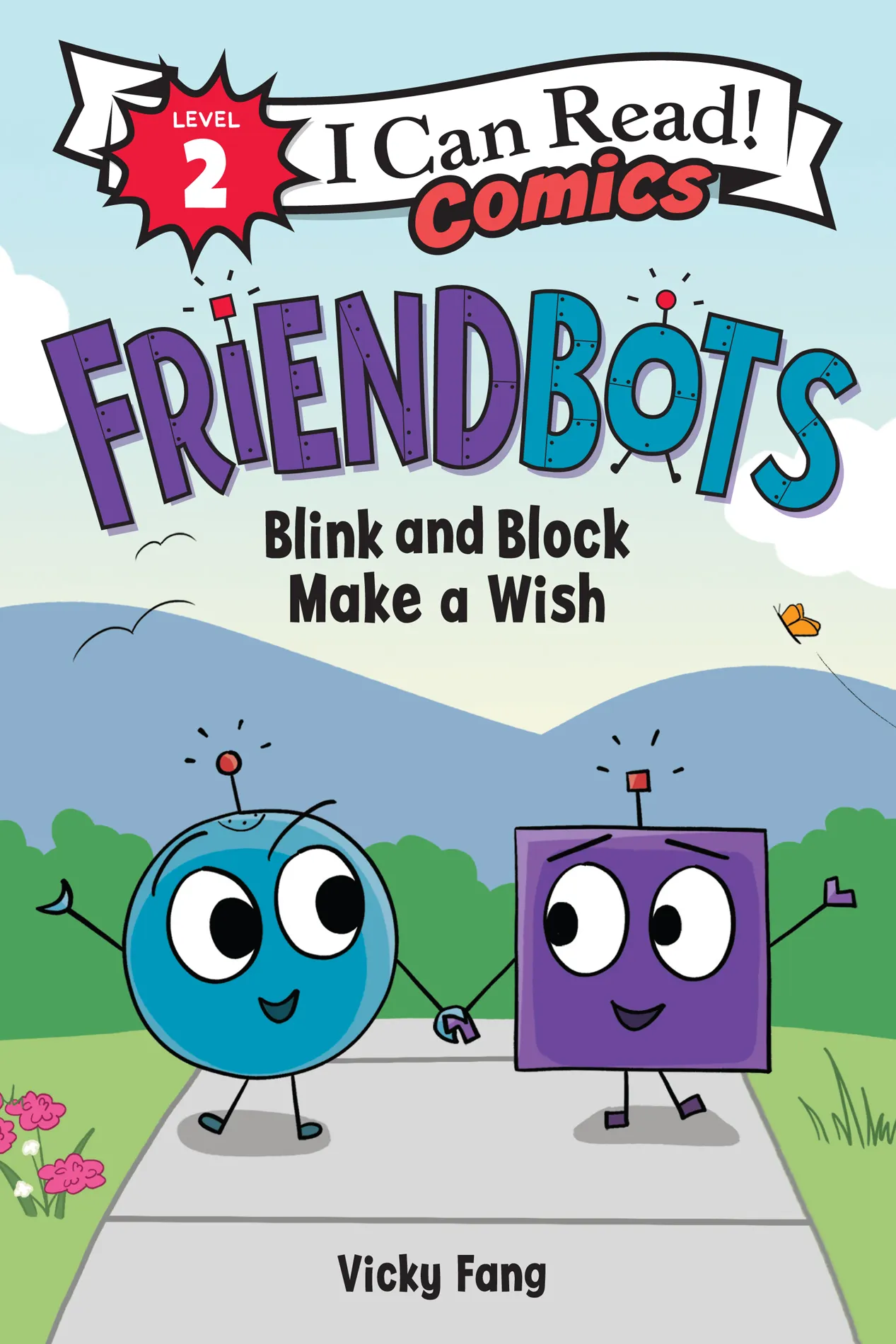 Friendbots: Blink and Block Make a Wish (I Can Read Comics)