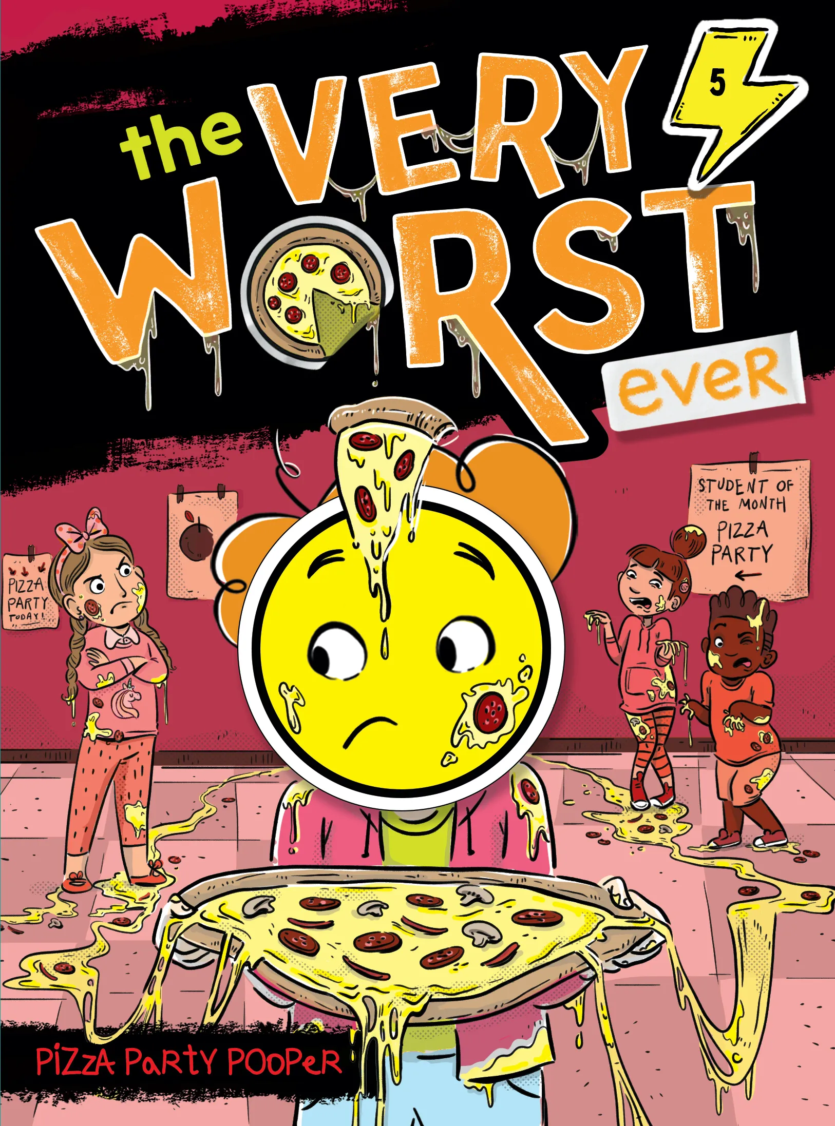 Pizza Party Pooper (The Very Worst Ever #5)