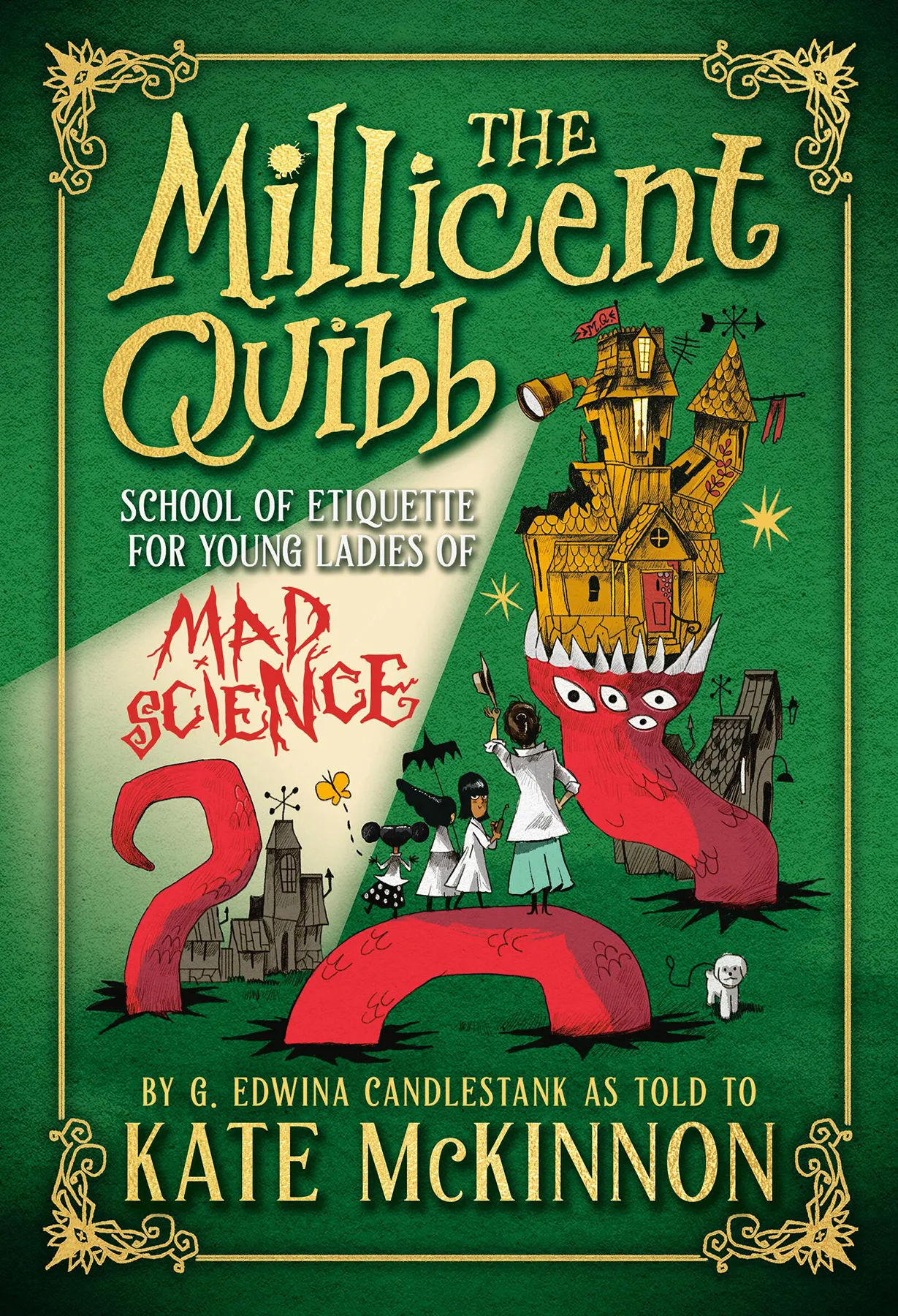 The Millicent Quibb School of Etiquette for Young Ladies of Mad Science (The Millicent Quibb School of Etiquette for Young Ladies of Mad Science #1)