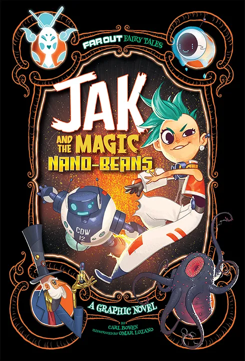 Jak and the Magic Nano-beans (Far Out Fairy Tales #5)