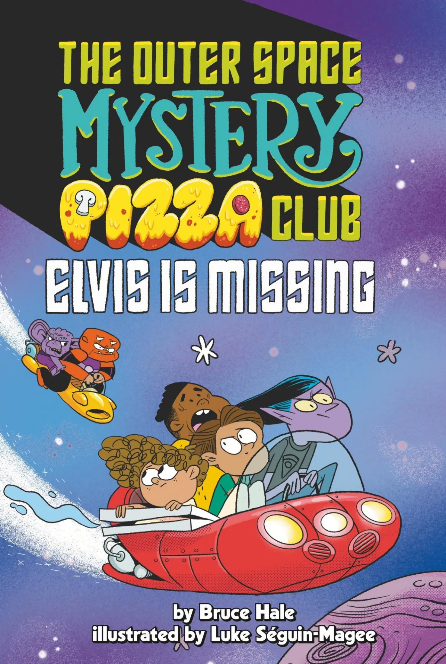 Elvis Is Missing (The Outer Space Mystery Pizza Club #1)