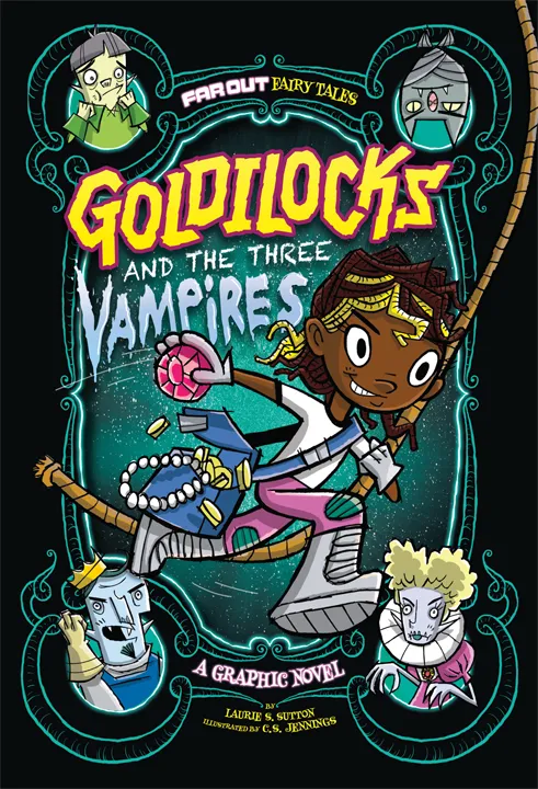 Goldilocks and the Three Vampires (Far Out Fairy Tales #8)