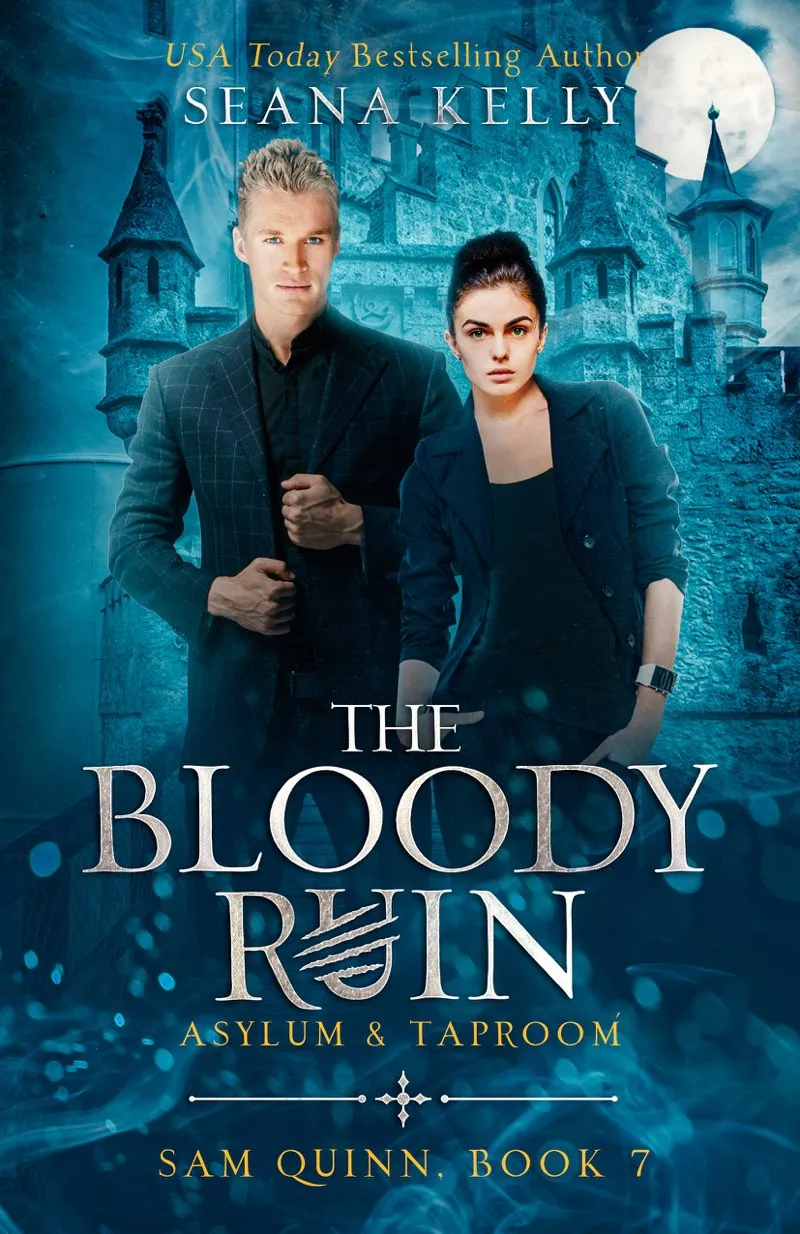 The Bloody Ruin Asylum & Taproom (Sam Quinn #7)