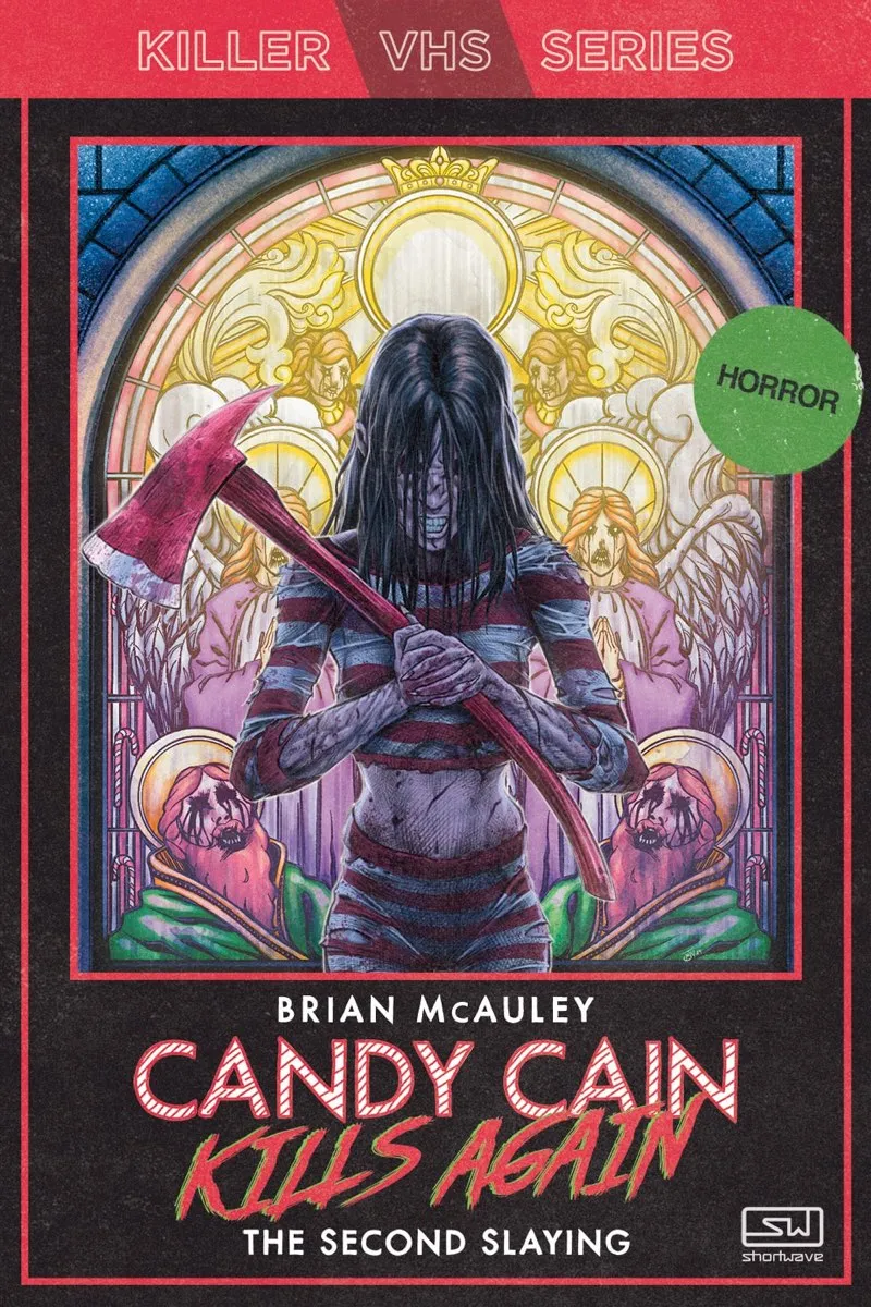 Candy Cain Kills Again: The Second Slaying (Killer VHS #5)