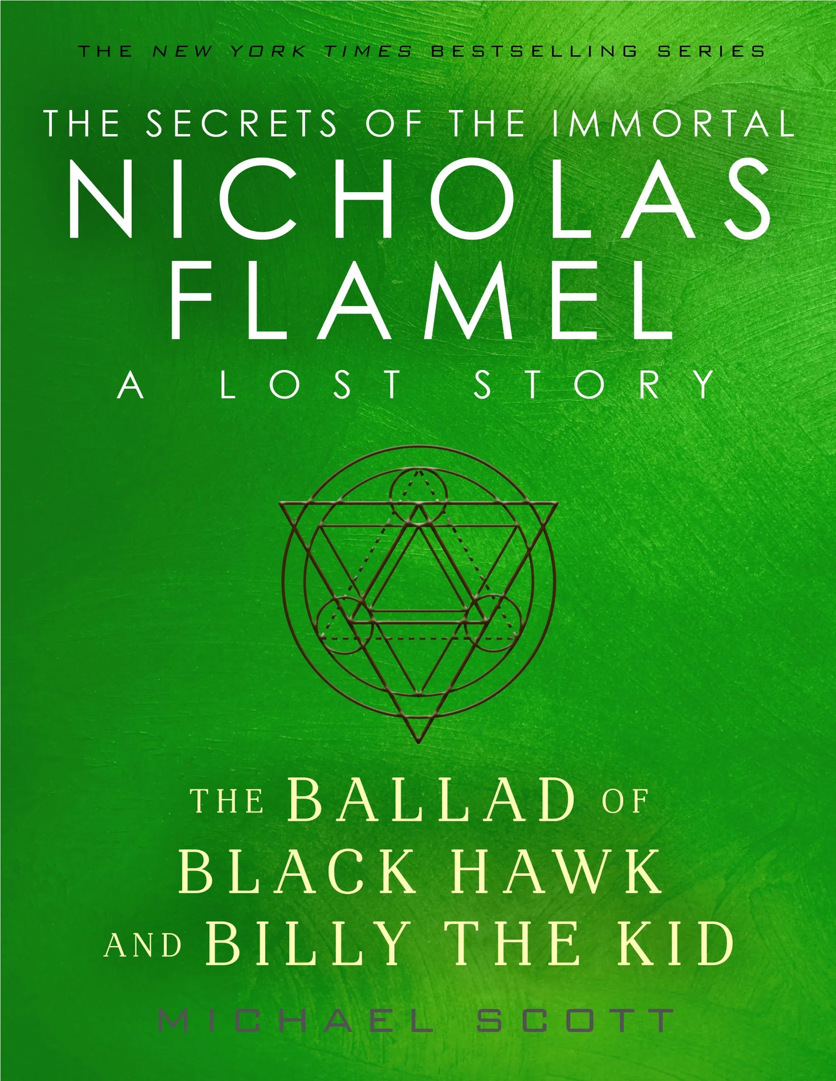 The Ballad of Black Hawk and Billy the Kid (Lost Stories from the Secrets of the Immortal Nicholas Flamel #6)