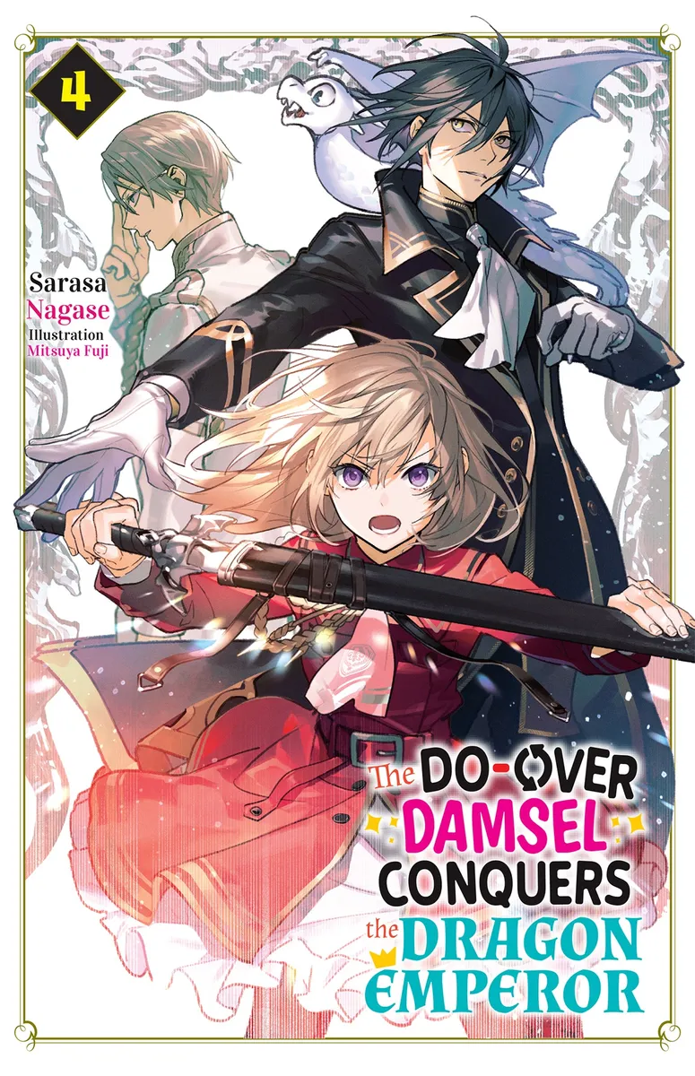 The Do-Over Damsel Conquers the Dragon Emperor Vol.4 (The Do-Over Damsel Conquers the Dragon Emperor #4)