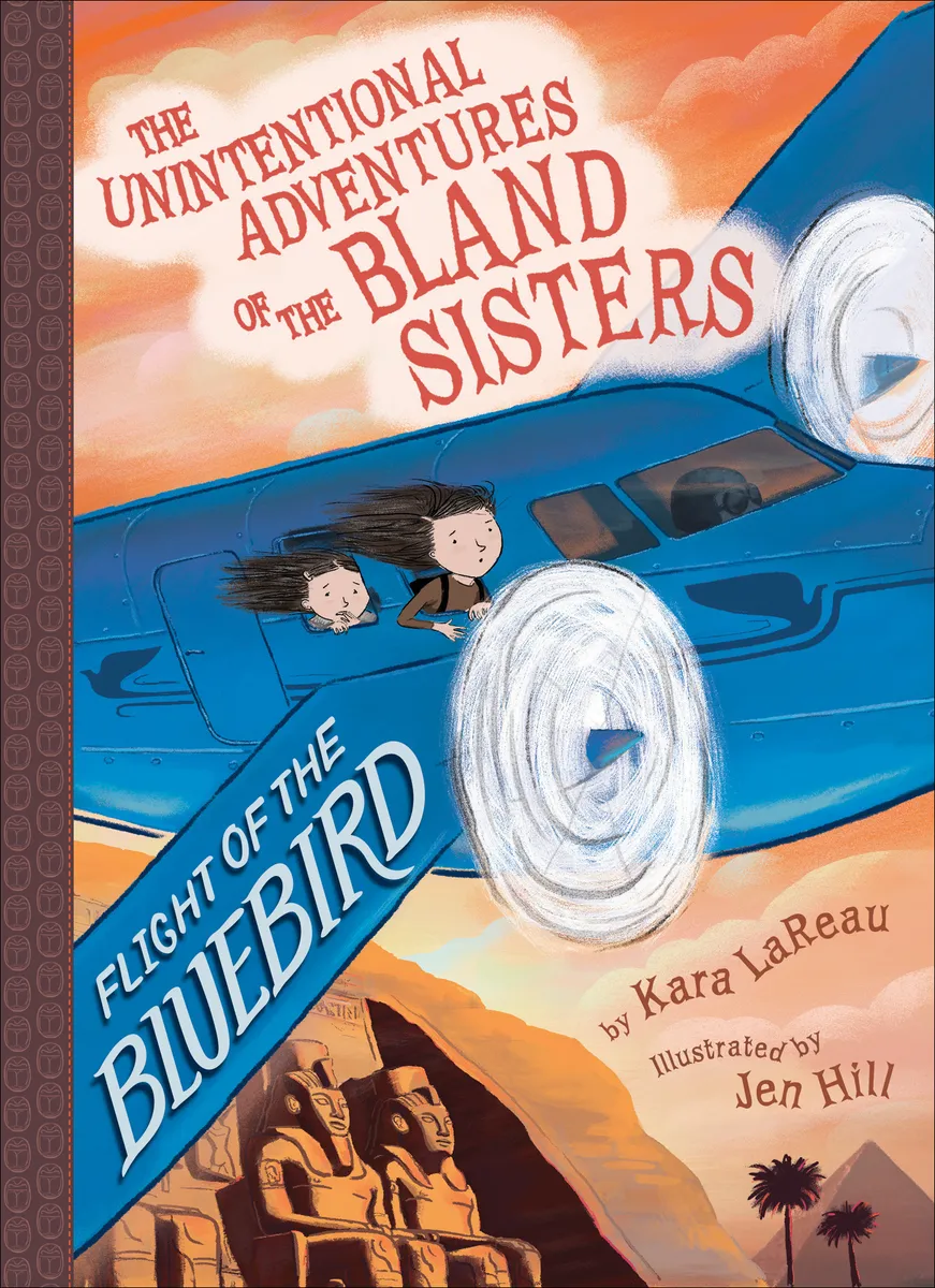 Flight of the Bluebird (The Unintentional Adventures of the Bland Sisters #3)