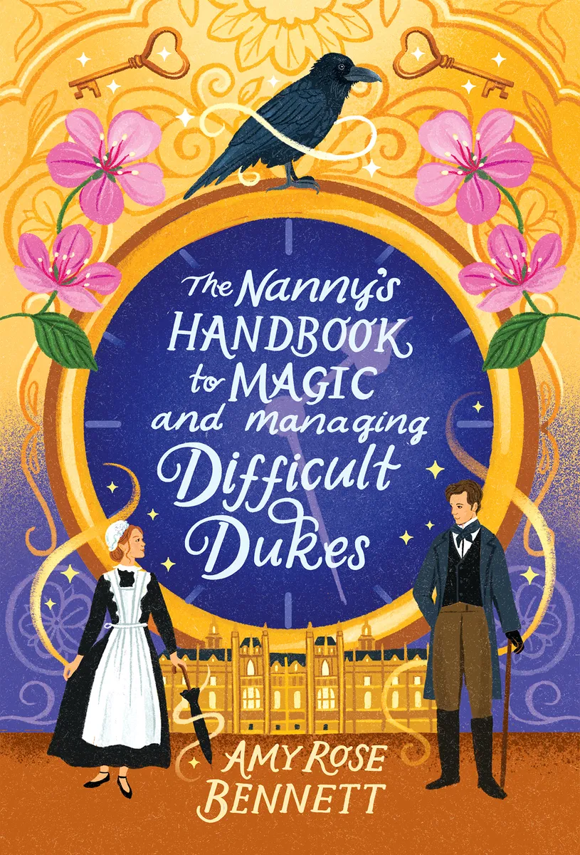 The Nanny's Handbook to Magic and Managing Difficult Dukes (The Parasol Academy #1)