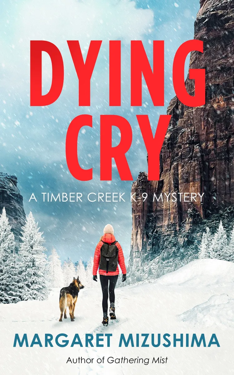 Dying Cry (A Timber Creek K-9 Mystery #10)