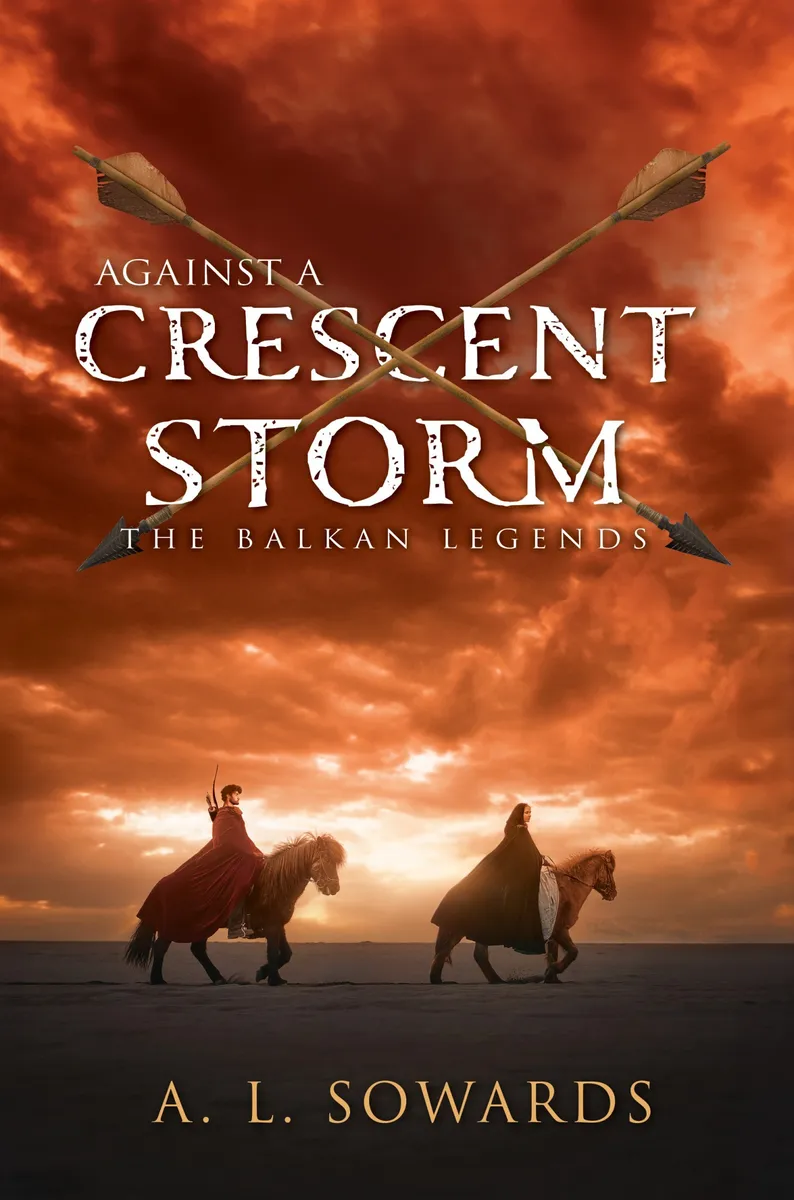 Against a Crescent Storm (The Balkan Legends #3)
