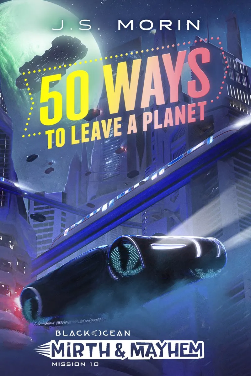 50 Ways to Leave a Planet (Black Ocean: Mirth & Mayhem #10)