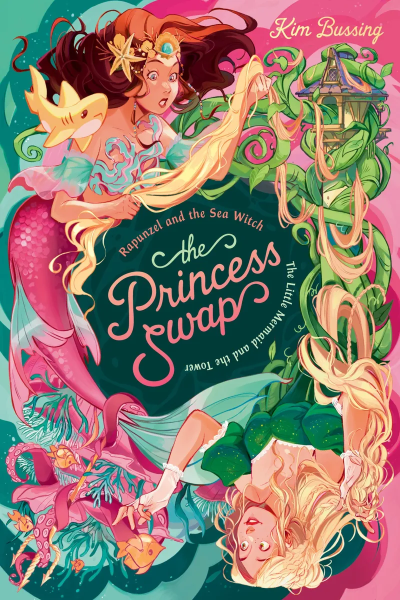 Rapunzel and the Sea Witch (or&#44; The Little Mermaid and the Tower) (The Princess Swap #3)