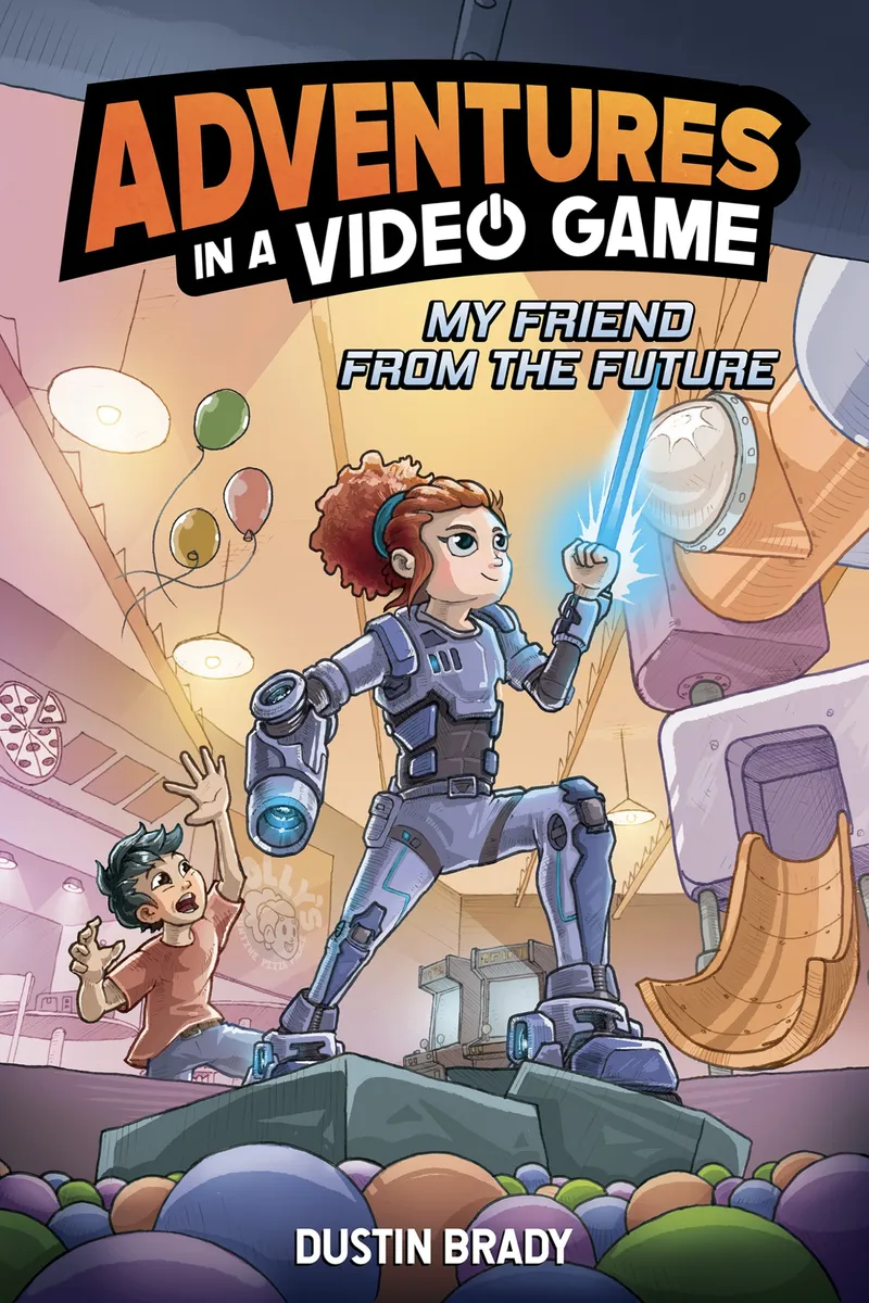 My Friend from the Future (Adventures in a Video Game #1)