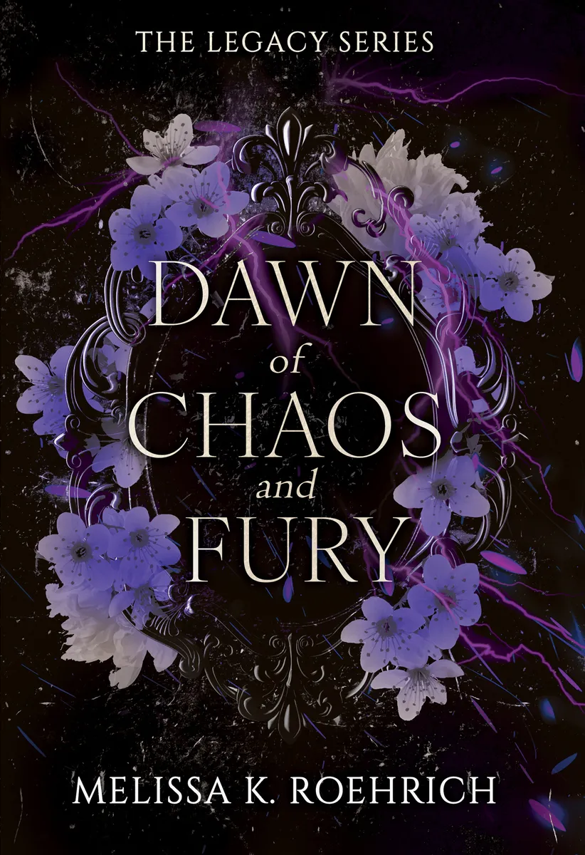 Dawn of Chaos and Fury (The Legacy #4)
