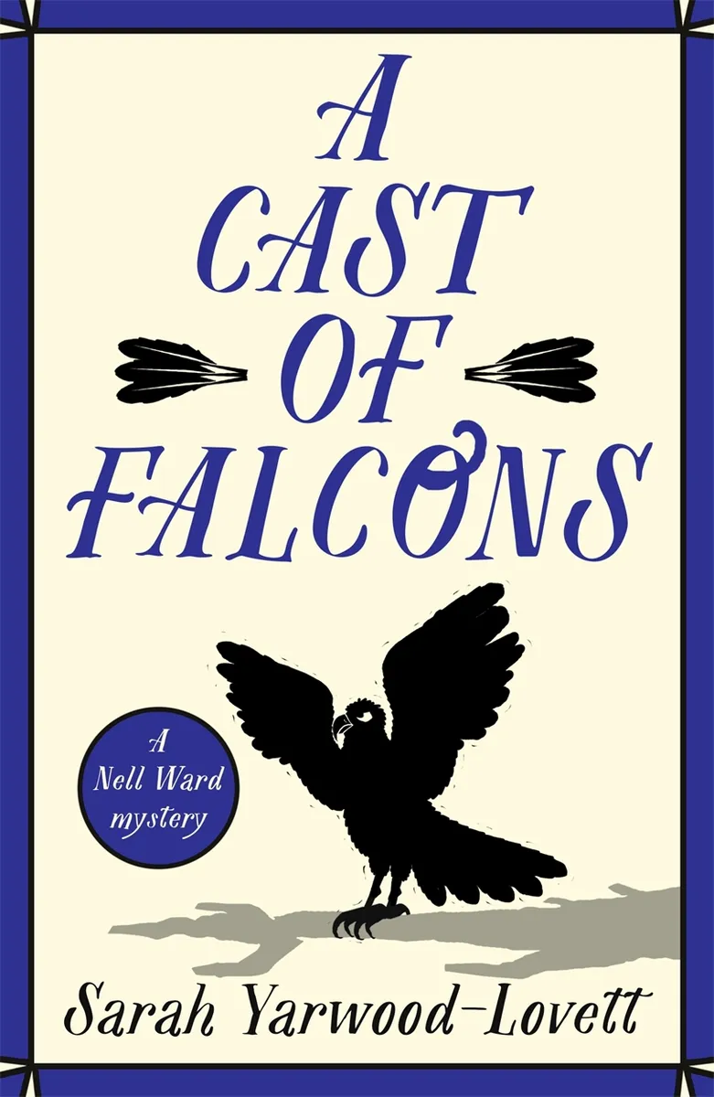A Cast of Falcons (A Dr Nell Ward Mystery #2)