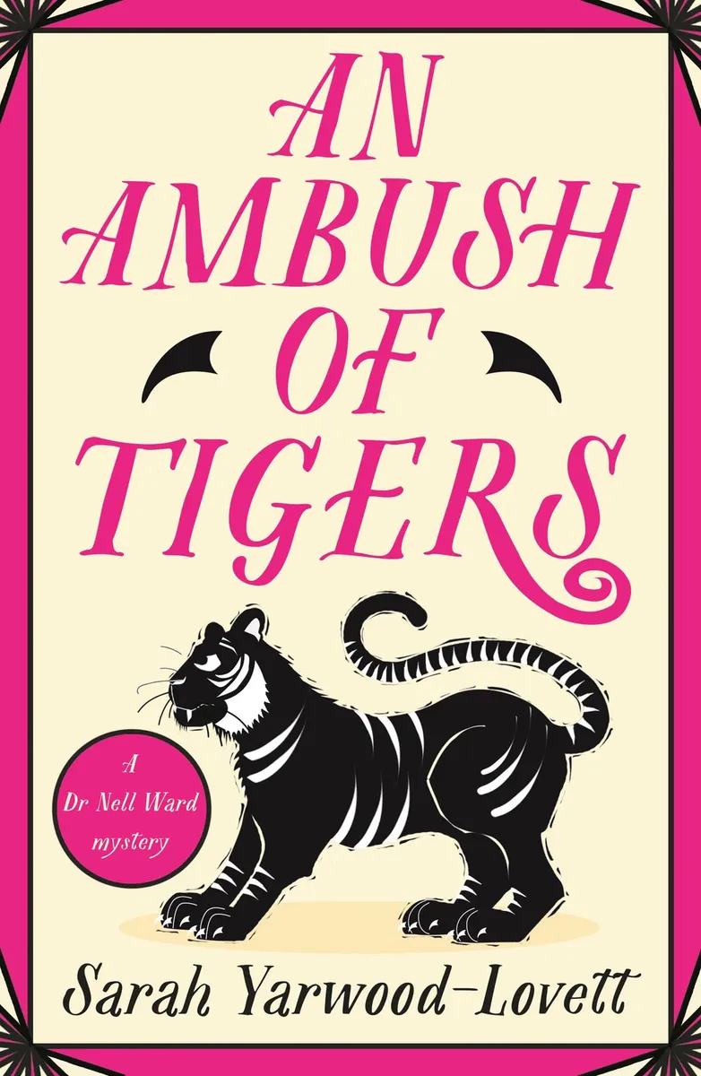 An Ambush of Tigers (A Dr Nell Ward Mystery #7)