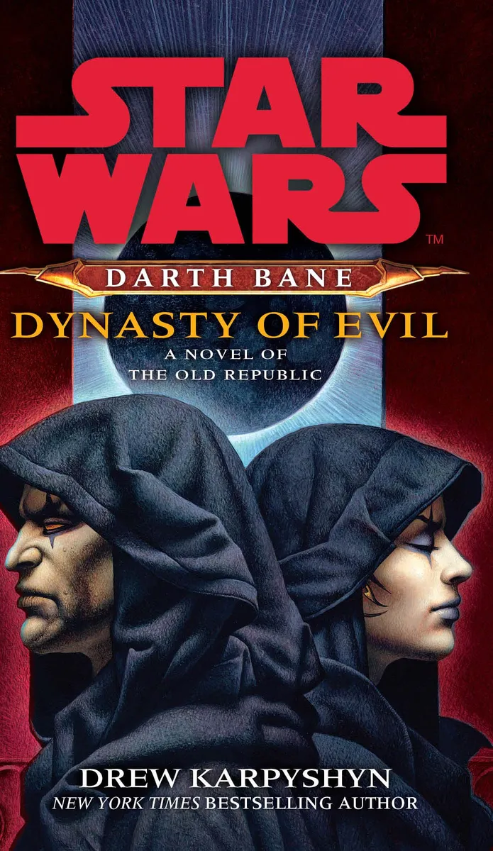 Dynasty of Evil (Star Wars: Darth Bane #1) (Star Wars Legends)