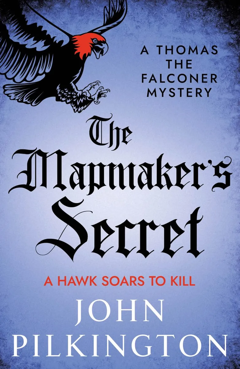 The Mapmaker's Secret (The Thomas the Falconer Mysteries #4)